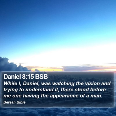 Daniel 8:15 BSB Bible Verse Image