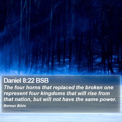 Daniel 8:22 BSB Bible Verse Image