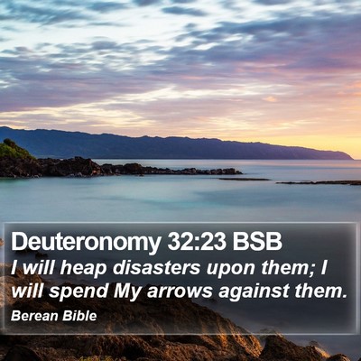 Deuteronomy 32:23 BSB Bible Verse Image