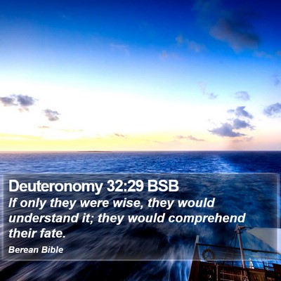 Deuteronomy 32:29 BSB Bible Verse Image