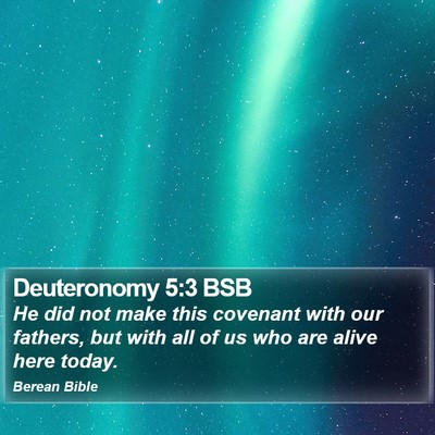 Deuteronomy 5:3 BSB Bible Verse Image