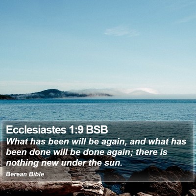 Ecclesiastes 1:9 BSB Bible Verse Image