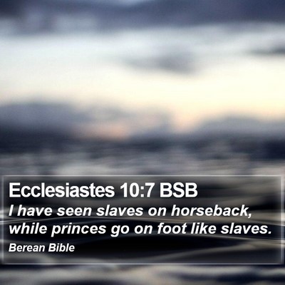 Ecclesiastes 10:7 BSB Bible Verse Image