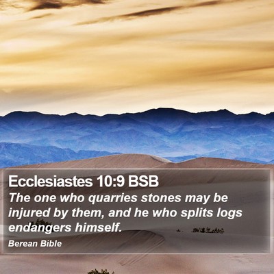 Ecclesiastes 10:9 BSB Bible Verse Image