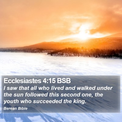 Ecclesiastes 4:15 BSB Bible Verse Image