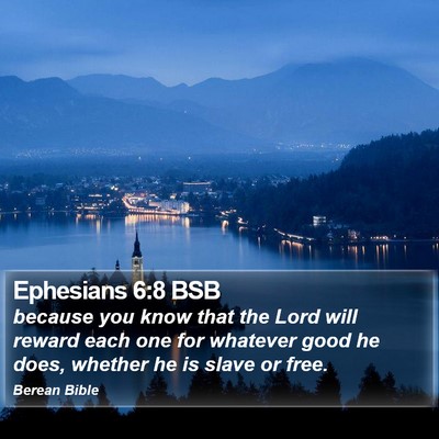 Ephesians 6:8 BSB Bible Verse Image