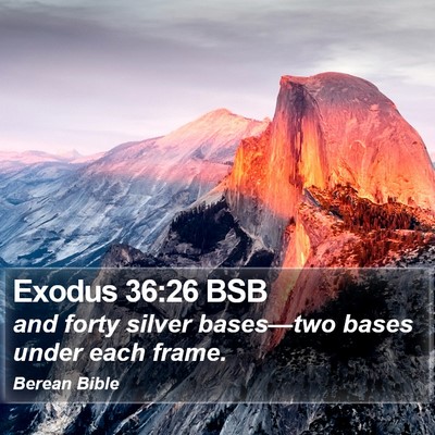 Exodus 36:26 BSB Bible Verse Image