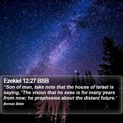 Ezekiel 12:27 BSB Bible Verse Image