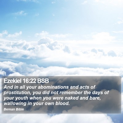 Ezekiel 16:22 BSB Bible Verse Image
