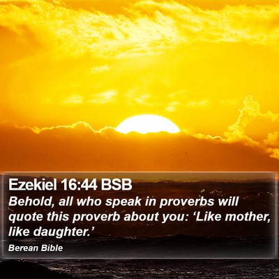 Ezekiel 16:44 BSB Bible Verse Image