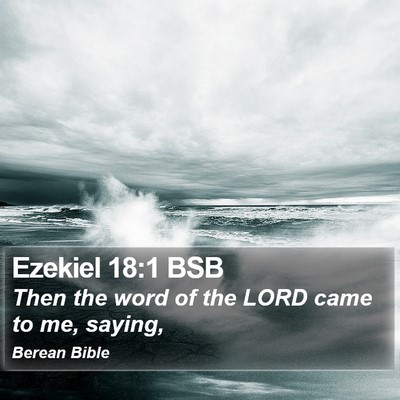 Ezekiel 18:1 BSB Bible Verse Image