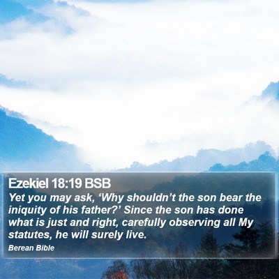 Ezekiel 18:19 BSB Bible Verse Image