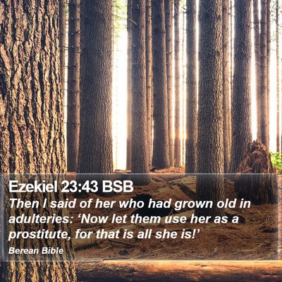 Ezekiel 23:43 BSB Bible Verse Image