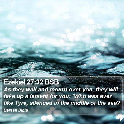 Ezekiel 27:32 BSB Bible Verse Image