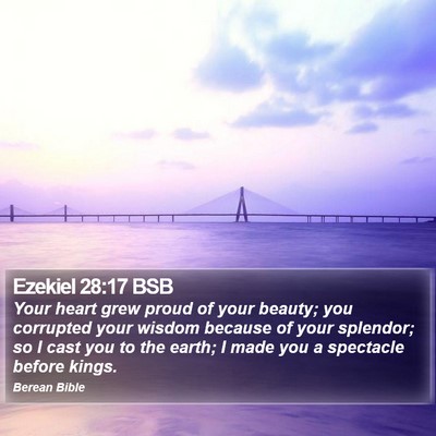 Ezekiel 28:17 BSB Bible Verse Image