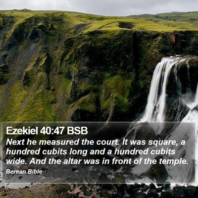 Ezekiel 40:47 BSB Bible Verse Image