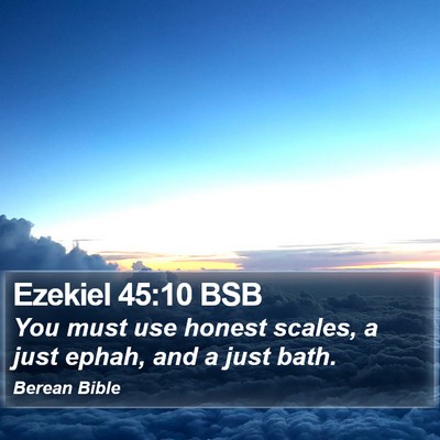 Ezekiel 45:10 BSB Bible Verse Image