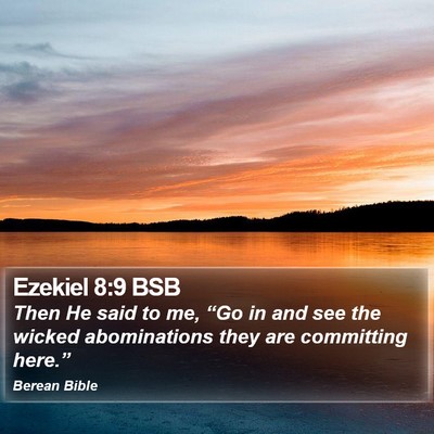 Ezekiel 8:9 BSB Bible Verse Image
