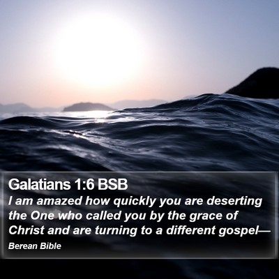 Galatians 1:6 BSB Bible Verse Image