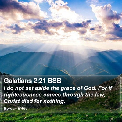 Galatians 2:21 BSB Bible Verse Image