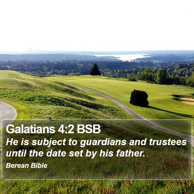 Galatians 4:2 BSB Bible Verse Image