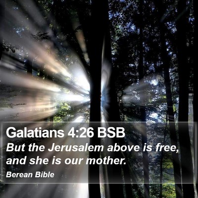 Galatians 4:26 BSB Bible Verse Image