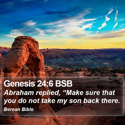 Genesis 24:6 BSB Bible Verse Image