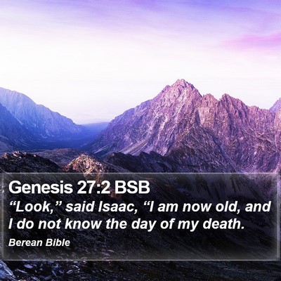Genesis 27:2 BSB Bible Verse Image