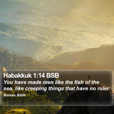 Habakkuk 1:14 BSB Bible Verse Image