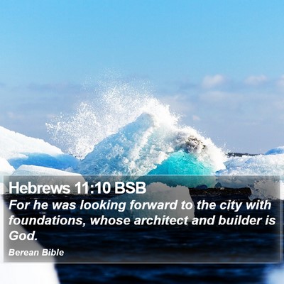Hebrews 11:10 BSB Bible Verse Image