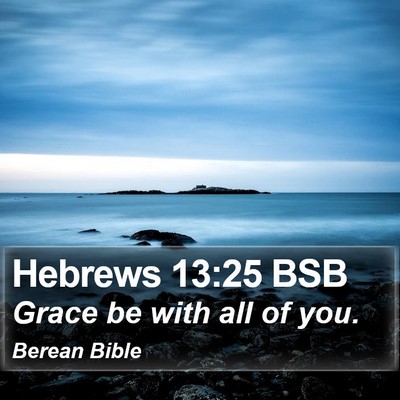 Hebrews 13:25 BSB Bible Verse Image