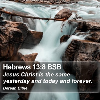 Hebrews 13:8 BSB Bible Verse Image