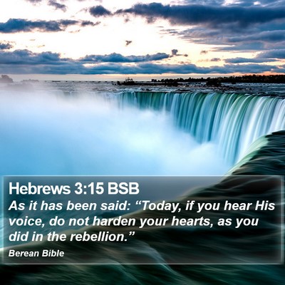 Hebrews 3:15 BSB Bible Verse Image
