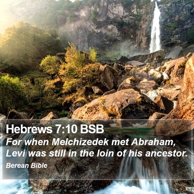 Hebrews 7:10 BSB Bible Verse Image