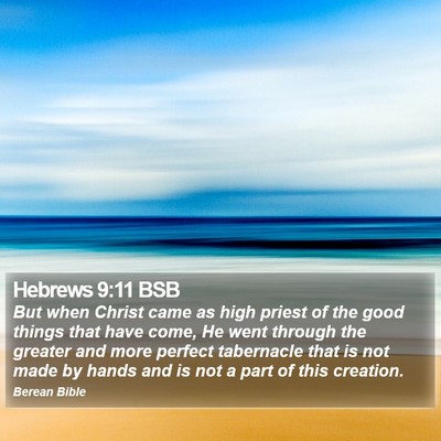Hebrews 9:11 BSB Bible Verse Image