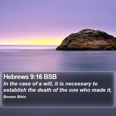 Hebrews 9:16 BSB Bible Verse Image