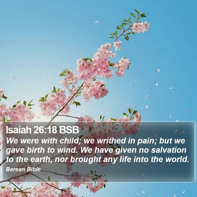 Isaiah 26:18 BSB Bible Verse Image
