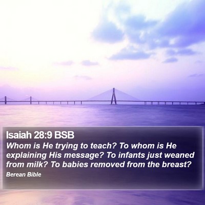 Isaiah 28:9 BSB Bible Verse Image