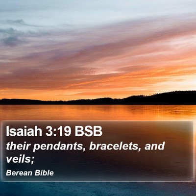 Isaiah 3:19 BSB Bible Verse Image