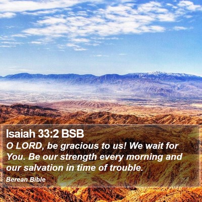 Isaiah 33:2 BSB Bible Verse Image