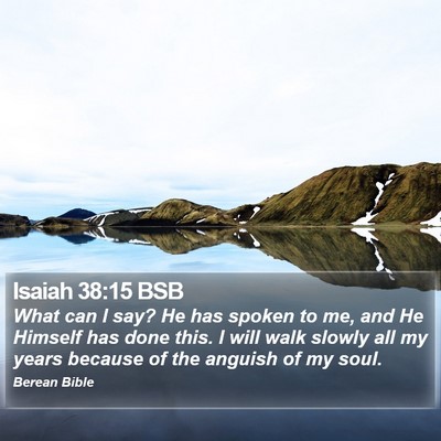 Isaiah 38:15 BSB Bible Verse Image