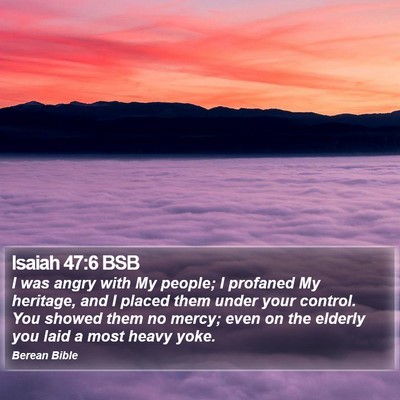 Isaiah 47:6 BSB Bible Verse Image