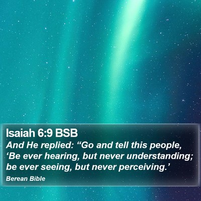 Isaiah 6:9 BSB Bible Verse Image