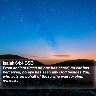 Isaiah 64:4 BSB Bible Verse Image