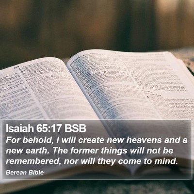 Isaiah 65:17 BSB Bible Verse Image