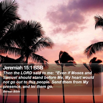 Jeremiah 15:1 BSB Bible Verse Image