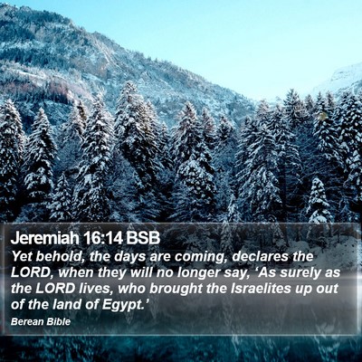 Jeremiah 16:14 BSB Bible Verse Image