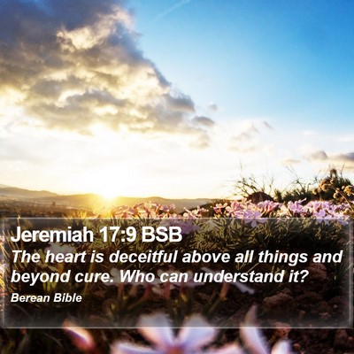 Jeremiah 17:9 BSB Bible Verse Image