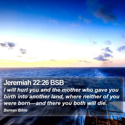Jeremiah 22:26 BSB Bible Verse Image