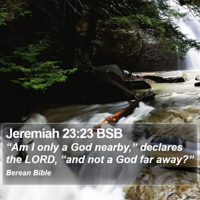 Jeremiah 23:23 BSB Bible Verse Image